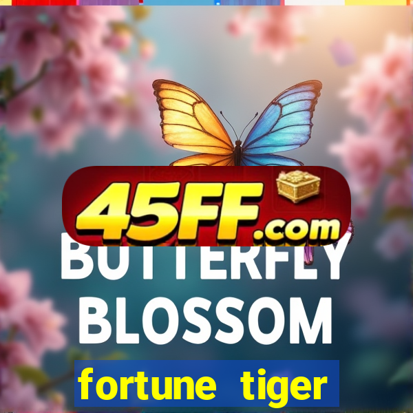 fortune tiger gratis teste